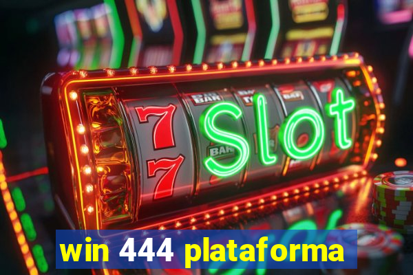 win 444 plataforma